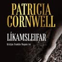 Líkamsleifar eftir Patricia Cornwell - hljóðbók