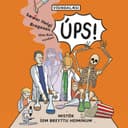 Vísindalæsi: Úps! Mistök sem breyttu heiminum eftir Sævar Helgi Bragason - hljóðbók