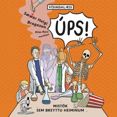 Vísindalæsi: Úps! Mistök sem breyttu heiminum eftir Sævar Helgi Bragason - hljóðbók