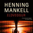Eldveggur eftir Henning Mankell - hljóðbók
