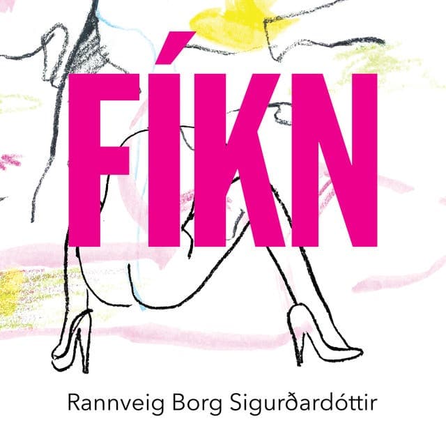 Fíkn eftir Rannveig Borg Sigurðardóttir - hljóðbók