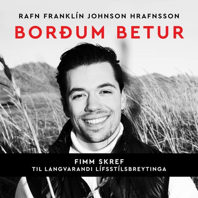 Borðum betur eftir Rafn Franklin Johnson Hrafnsson - hljóðbók