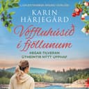 Vöffluhúsið í fjöllunum eftir Karin Härjegård - hljóðbók