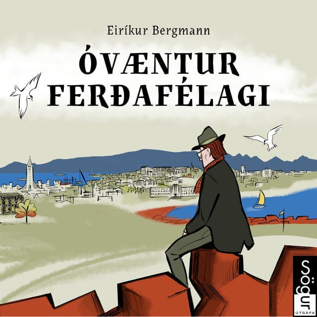 Óvæntur ferðafélagi eftir Eiríkur Bergmann - hljóðbók