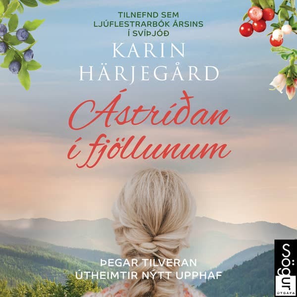 Ástríðan í fjöllunum eftir Karin Härjegård - hljóðbók