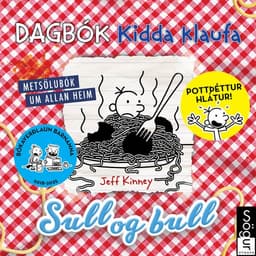 Dagbók Kidda klaufa – Sull og bull eftir Jeff Kinney - hljóðbók