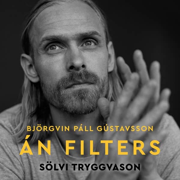 Björgvin Páll Gústavsson án filters eftir Sölvi Tryggvason - hljóðbók