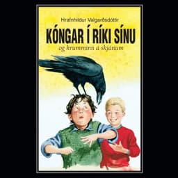 Kóngar í ríki sínu og krumminn á skjánum eftir Hrafnhildur Valgarðsdóttir - hljóðbók