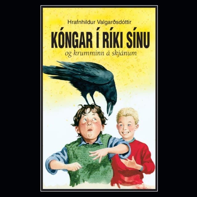 Kóngar í ríki sínu og krumminn á skjánum eftir Hrafnhildur Valgarðsdóttir - hljóðbók