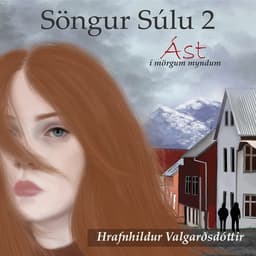 Söngur Súlu 2: Ást í mörgum myndum eftir Hrafnhildur Valgarðsdóttir - hljóðbók