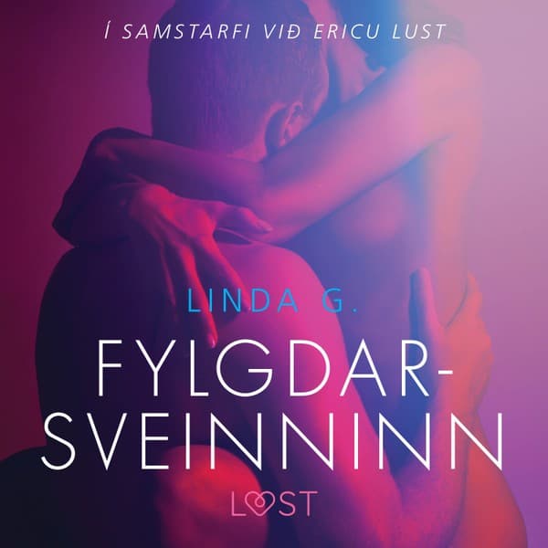 Fylgdarsveinninn – Erótísk smásaga eftir Linda G. - hljóðbók