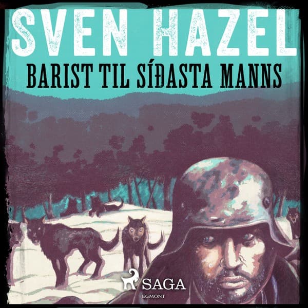 Barist til síðasta manns eftir Sven Hazel - hljóðbók