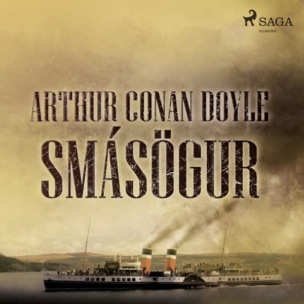 Arthur Conan Doyle smásögur eftir Sir Arthur Conan Doyle - hljóðbók