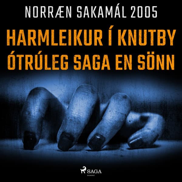 Harmleikur í Knutby – ótrúleg saga en sönn eftir Ýmsir - hljóðbók