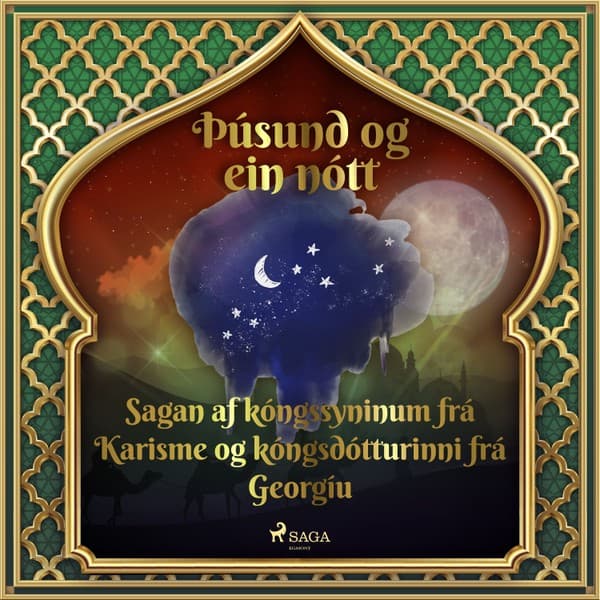 Sagan af kóngssyninum frá Karisme og kóngsdótturinni frá Georgíu (Þúsund og ein nótt 18) eftir Middle Eastern Folk Tales - hljóðbók