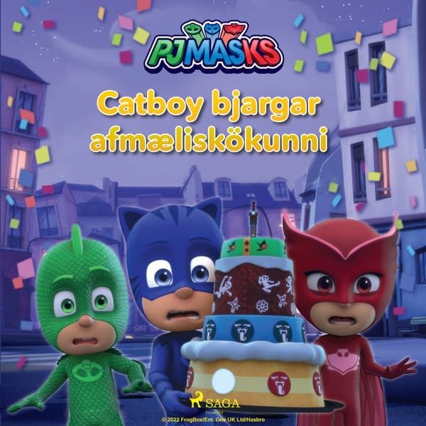 PJ Masks – Catboy bjargar afmæliskökunni eftir eOne - hljóðbók