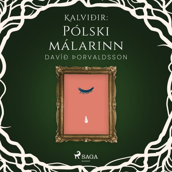 Kalviðir: Pólski málarinn eftir Davíð Þorvaldsson - hljóðbók