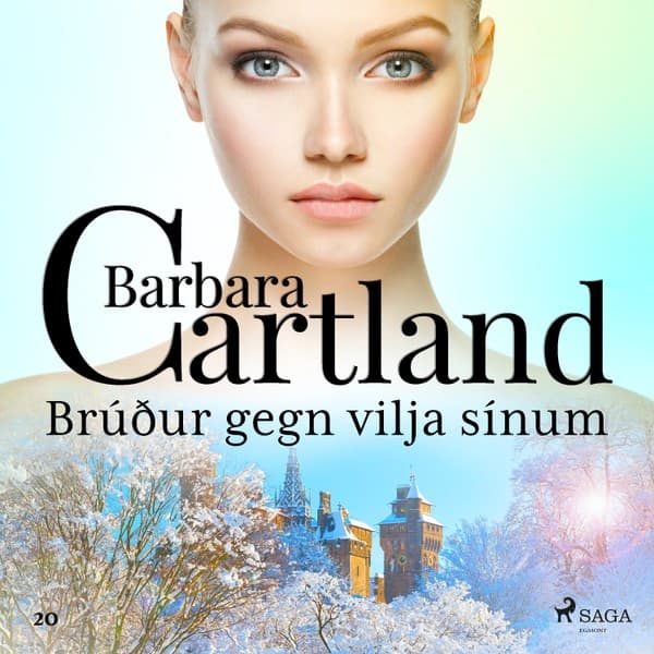 Brúður gegn vilja sínum (Hin eilífa sería Barböru Cartland 21) eftir Barbara Cartland - hljóðbók