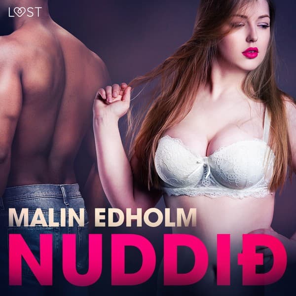 Nuddið – Erótísk smásaga eftir Malin Edholm - hljóðbók