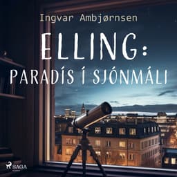 Elling: Paradís í sjónmáli eftir Ingvar Ambjørnsen - hljóðbók