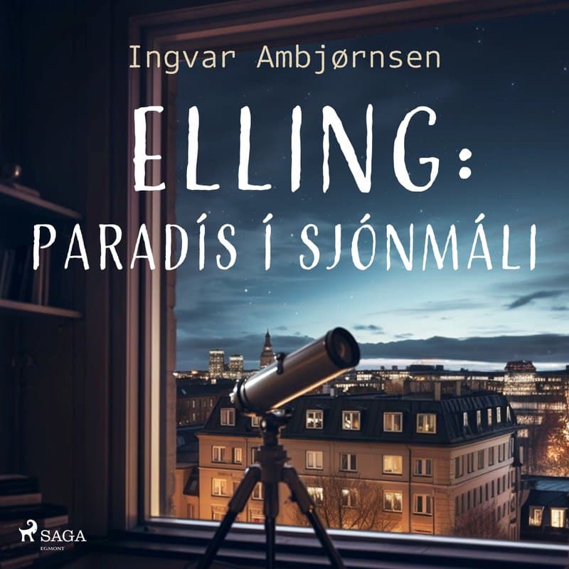 Elling: Paradís í sjónmáli eftir Ingvar Ambjørnsen - hljóðbók