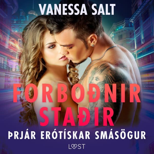 Forboðnir staðir – þrjár erótískar smásögur eftir Vanessa Salt - hljóðbók