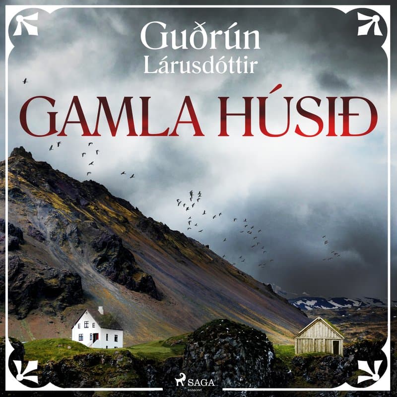 Gamla húsið eftir Guðrún Lárusdóttir - hljóðbók
