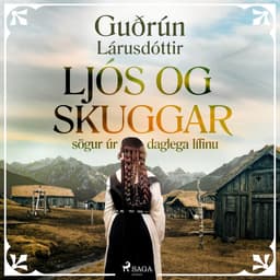 Ljós og skuggar: sögur úr daglega lífinu eftir Guðrún Lárusdóttir - hljóðbók