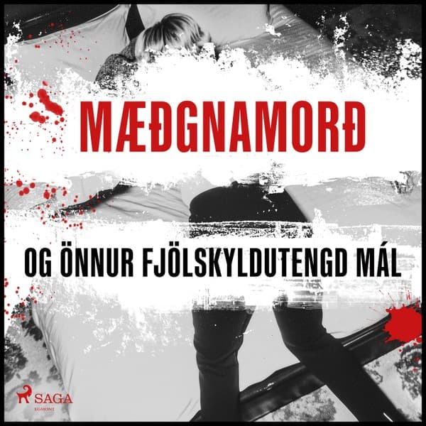 Mæðgnamorð og önnur fjölskyldutengd mál eftir Ýmsir - hljóðbók