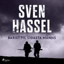 Barist til síðasta manns eftir Sven Hassel - hljóðbók