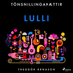 Tónsnillingaþættir: Lulli eftir Theódór Árnason - hljóðbók
