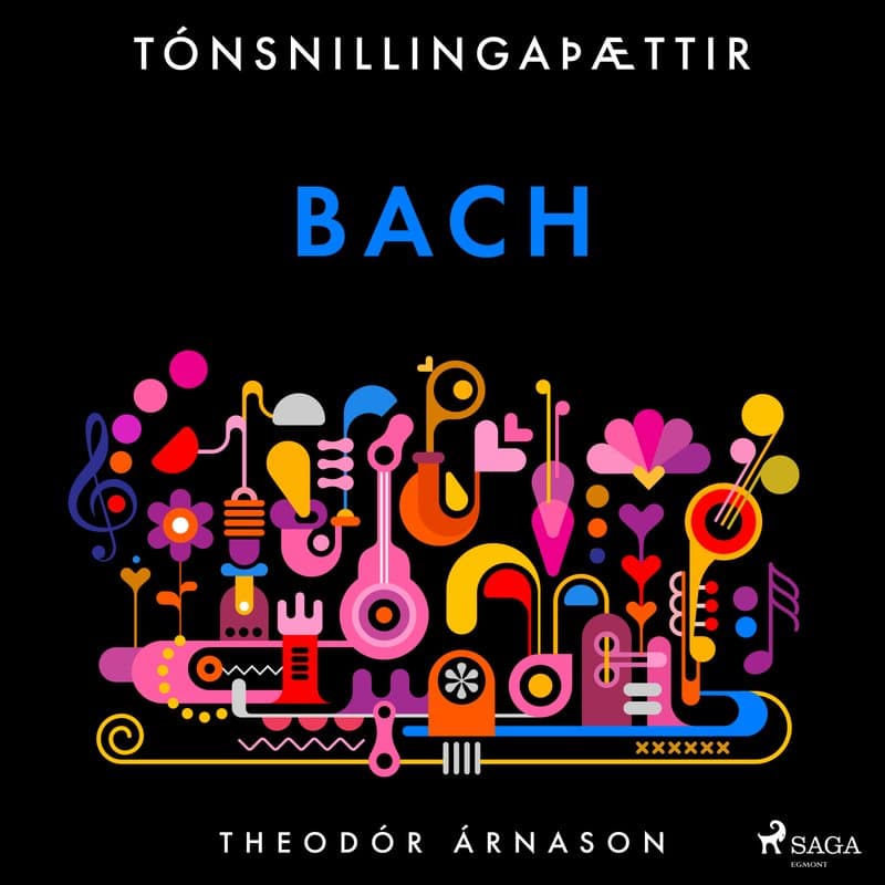 Tónsnillingaþættir: Bach eftir Theódór Árnason - hljóðbók