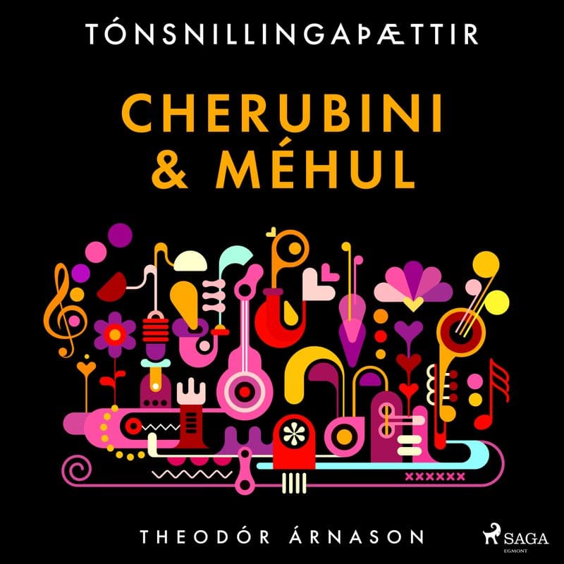Tónsnillingaþættir: Cherubini & Méhul eftir Theódór Árnason - hljóðbók