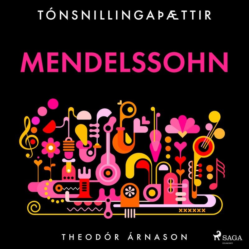 Tónsnillingaþættir: Mendelssohn eftir Theódór Árnason - hljóðbók