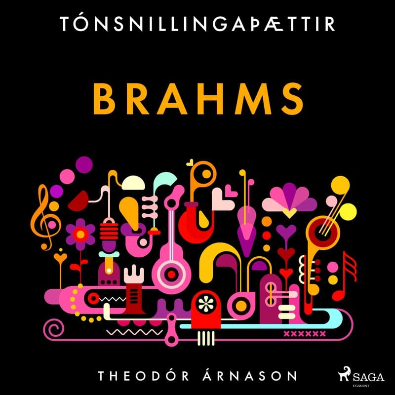 Tónsnillingaþættir: Brahms eftir Theódór Árnason - hljóðbók