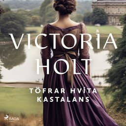 Töfrar hvíta kastalans eftir Victoria Holt - hljóðbók