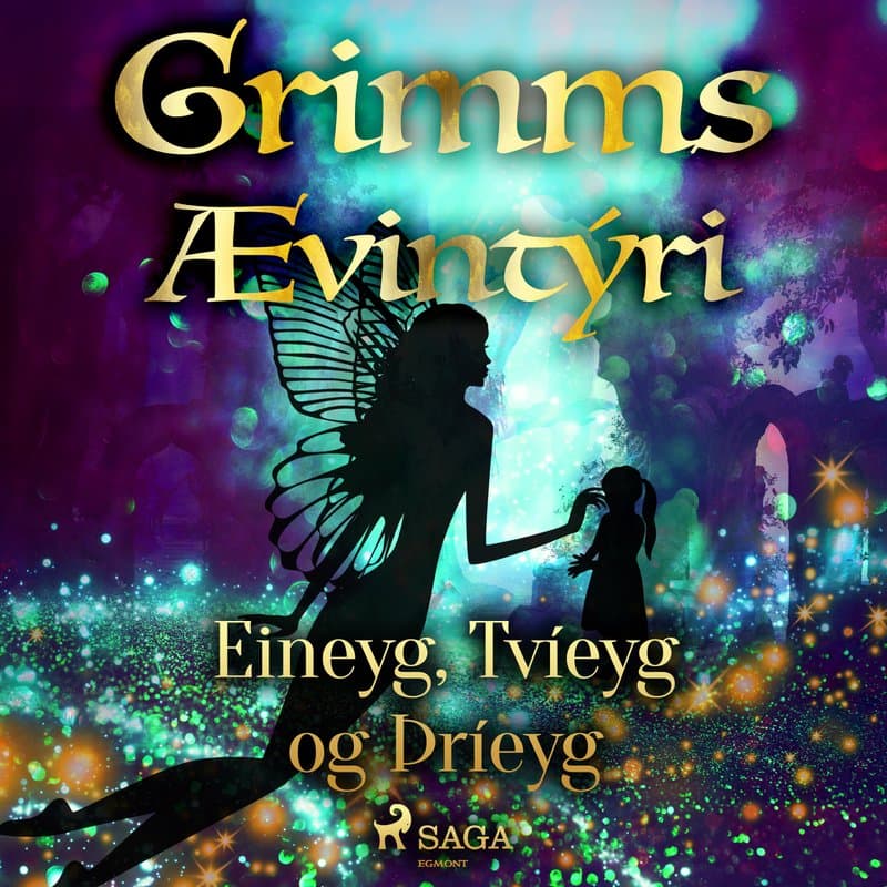 Eineyg, Tvíeyg og Þríeyg eftir Grimmsbræður - hljóðbók