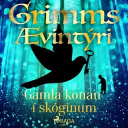 Gamla konan í skóginum eftir Grimmsbræður - hljóðbók