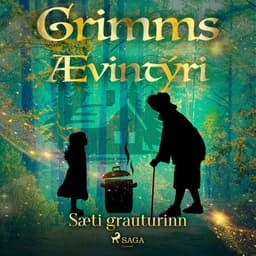 Sæti grauturinn eftir Grimmsbræður - hljóðbók