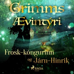 Frosk–kóngurinn og Járn–Hinrik eftir Grimmsbræður - hljóðbók