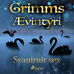 Svanirnir sex eftir Grimmsbræður - hljóðbók