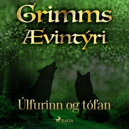 Úlfurinn og tófan eftir Grimmsbræður - hljóðbók