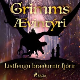 Listfengu bræðurnir fjórir eftir Grimmsbræður - hljóðbók