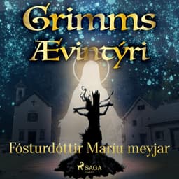 Fósturdóttir Maríu meyjar eftir Grimmsbræður - hljóðbók