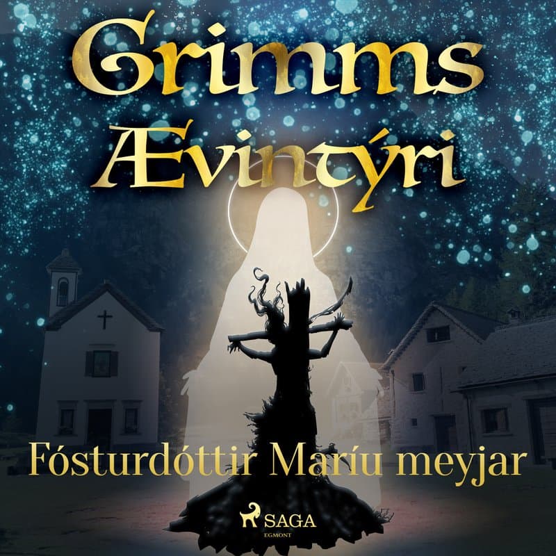 Fósturdóttir Maríu meyjar eftir Grimmsbræður - hljóðbók