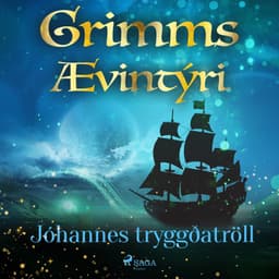 Jóhannes tryggðatröll eftir Grimmsbræður - hljóðbók