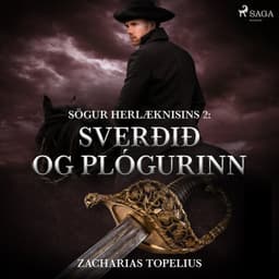 Sögur herlæknisins 2: Sverðið og plógurinn eftir Zacharias Topelius - hljóðbók