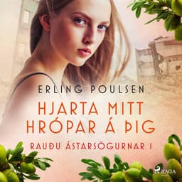 Hjarta mitt hrópar á þig (Rauðu ástarsögurnar 1) eftir Erling Poulsen - hljóðbók