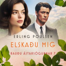 Elskaðu mig (Rauðu ástarsögurnar 7) eftir Erling Poulsen - hljóðbók