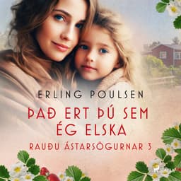 Það ert þú sem ég elska (Rauðu ástarsögurnar 3) eftir Erling Poulsen - hljóðbók